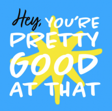Hey, You're Pretty Good at That | KDNK Community Radio